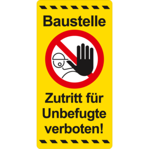 Schild Baustelle-Zutritt für unbefugte verboten